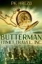 [Butterman Travel series 01] • Butterman (Time) Travel, Inc.